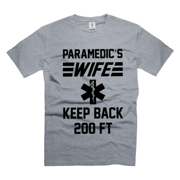Paramedic's Wife Shirt Keep Back 200FT Shirt Gift For Wife Paramedic Shirts For Women Her (4X-Large Grey)