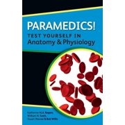 Paramedics! Test Yourself in Anatomy and Physiology, Paperback