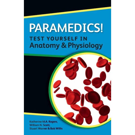 Paramedics! Test Yourself in Anatomy and Physiology, (Paperback)