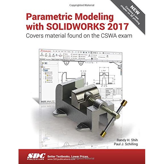 Pre-Owned Parametric Modeling with SOLIDWORKS 2017 (Paperback) by Paul Schilling, Randy Shih