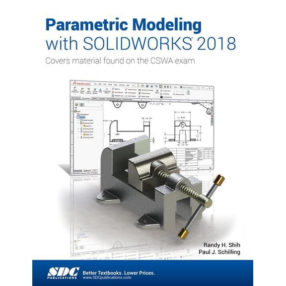 Parametric Modeling with SOLIDWORKS 2018 Paul Schilling,Randy Shih (Paperback)