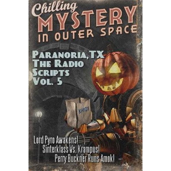 Paranoria, TX - The Radio Scripts Vol. 5 (Paperback)