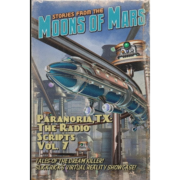 Paranoria, TX - The Radio Scripts Vol. 7, (Paperback)