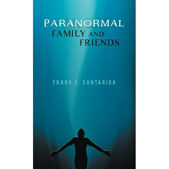 Paranormal Family and Friends (Hardcover)