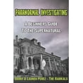thumbnail image 1 of Paranormal Investigating - A Beginners Guide to the Supernatural, (Paperback), 1 of 1