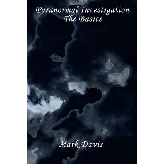 Paranormal Investigation - The Basic's, (Paperback)