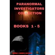 Paranormal Investigators Paranormal Investigators - Collection Books 1 - 5 Paperback
