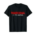 thumbnail image 1 of Paranormal Is My Normal Investigator Ghost Hunter Halloween T-Shirt, 1 of 5
