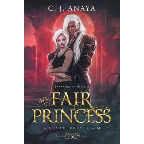 Paranormal Misfits My Fair Princess, Book 5, (Paperback)