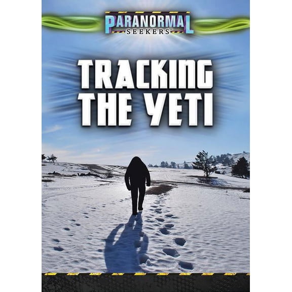 Paranormal Seekers Tracking the Yeti, (Paperback)