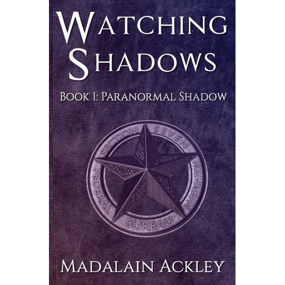 Paranormal Shadow: Watching Shadows: Book 1: Paranormal Shadows (Paperback)