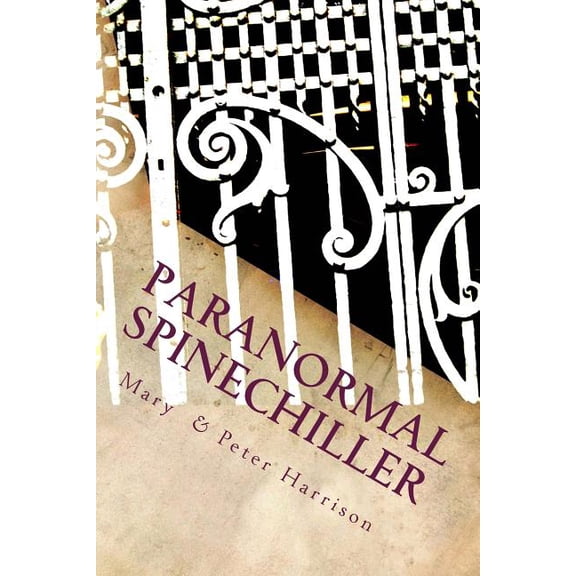 Paranormal Trilogy Paranormal Spinechiller: Paranormal Trilogy, Book 1, (Paperback)