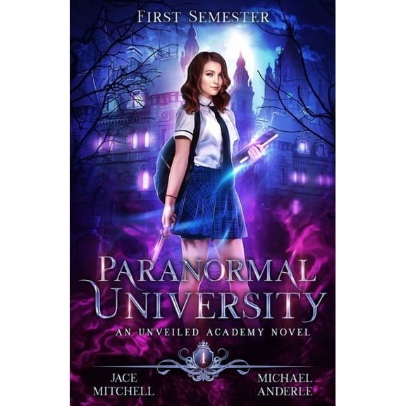 Paranormal University Paranormal University: First Semester, Book 1, (Paperback)