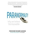 thumbnail image 1 of Pre-Owned Paranormality: Why We Believe the Impossible, 9781447208167, 1447208161, Paperback, Unabridged edition edition, 1 of 1