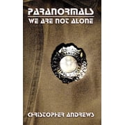 Paranormals We Are Not Alone, Hardcover