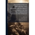 thumbnail image 1 of Paraphrastische Erklärung und Anmerkungen über S. Pauli Briefe an die Galater, Corinther, Römer und Epheser. (Paperback), 1 of 1