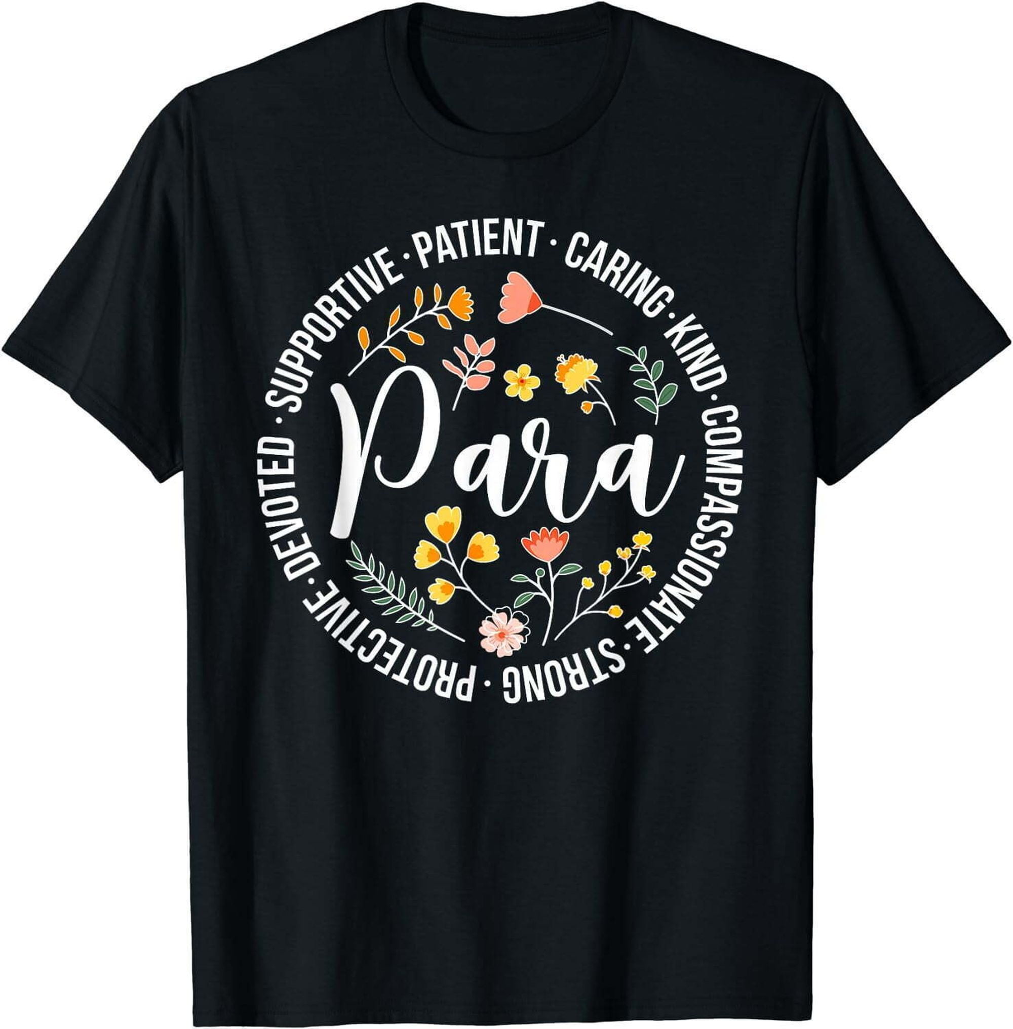 Paraprofessional Appreciation Para Parapro T Shirt Black 5851