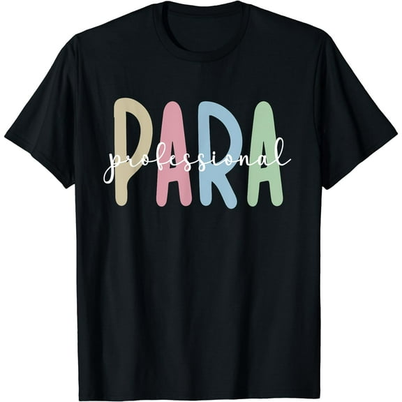 Paraprofessional Appreciation Parapro Para T-Shirt