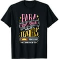 thumbnail image 1 of Paraprofessional Because Teachers Need Heroes Too T-Shirt Black Small, 1 of 4