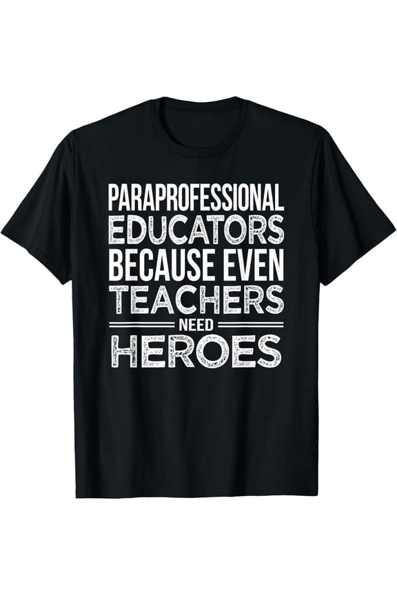 Paraprofessional Educators T-Shirt Funny Para Gift Tshirts T-Shirt