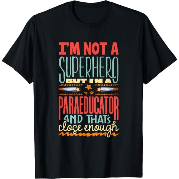 Paraprofessional Paraeducator SPED Teacher Paraeducator T-Shirt