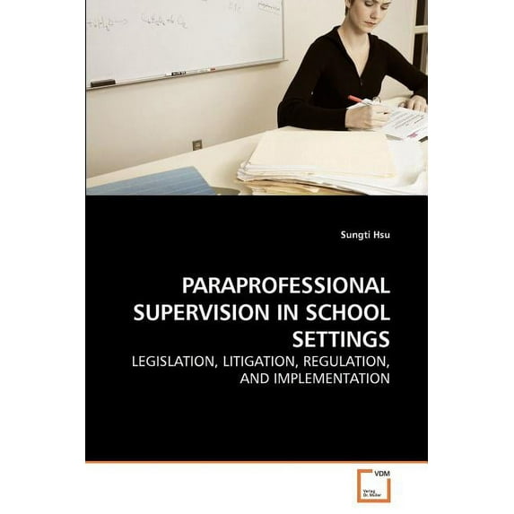 Paraprofessional Supervision in School Settings (Paperback)