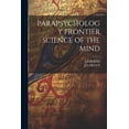 thumbnail image 1 of Parapsychology Frontier Science of the Mind, (Paperback), 1 of 1