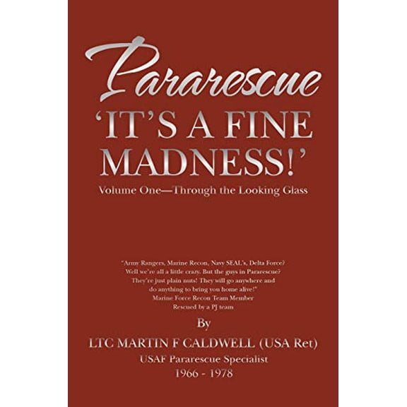 Pre-Owned PARARESCUE ITS A FINE MADNESS!: Volume One-Through the Looking Glass (Through the Looking Glass, 1), 9781491737873, 1491737875, Paperback,