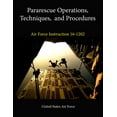 thumbnail image 1 of Pararescue Operations, Techniques, and Procedures (Air Force Instruction 16-1202) (Paperback), 1 of 1