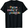 thumbnail image 1 of Paras Make It Possible Retro Paraprofessional Paraeducator T-Shirt, 1 of 3