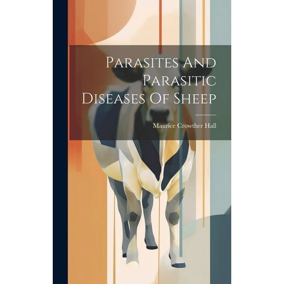 Parasites And Parasitic Diseases Of Sheep (Hardcover)