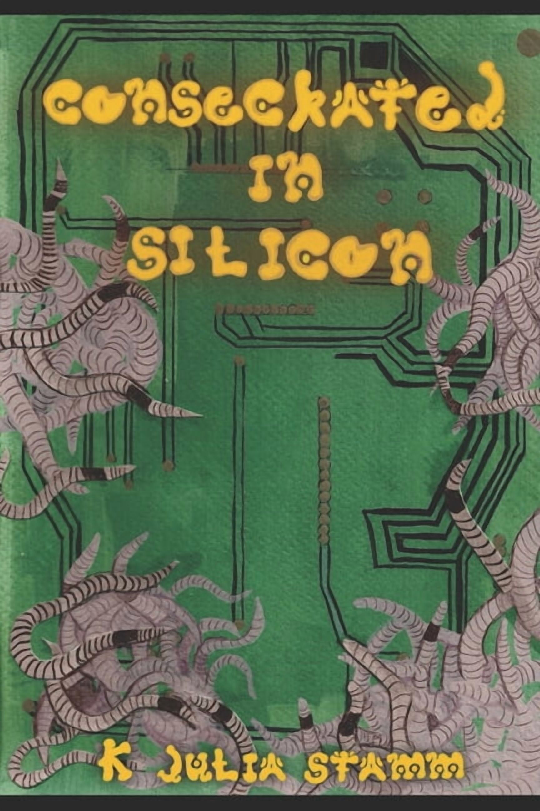 Parasites of the Machine Consecrated in Silicon: A Novella, (Paperback ...