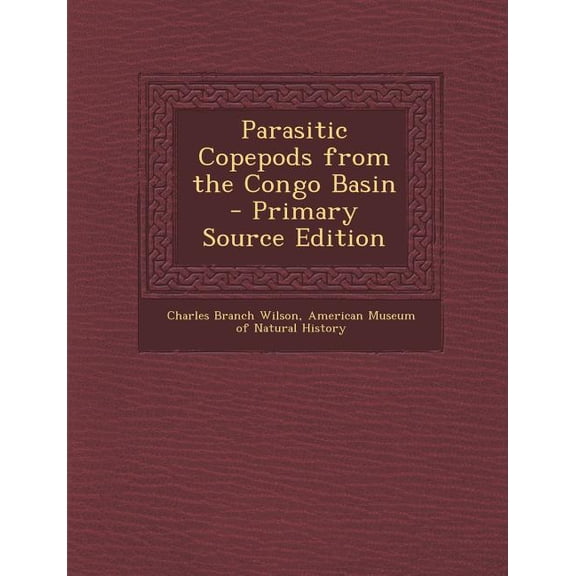 Parasitic Copepods from the Congo Basin - Primary Source Edition (Paperback)