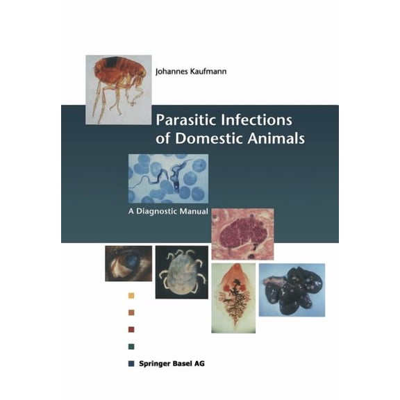 Parasitic Infections of Domestic Animals: A Diagnostic Manual, (Paperback)