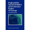thumbnail image 1 of Parasitic Nematodes of Freshwater Fishes of Europe, (Hardcover), 1 of 1
