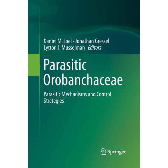 Parasitic Orobanchaceae: Parasitic Mechanisms and Control Strategies, (Paperback)