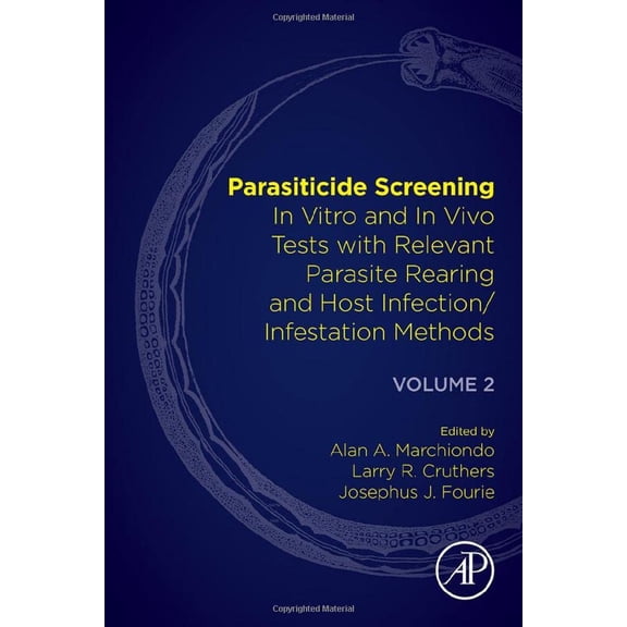 Pre-Owned Parasiticide Screening: Volume 2: In Vitro and in Vivo Tests with Relevant Parasite Rearing and Host Infection/Infestati, (Paperback)