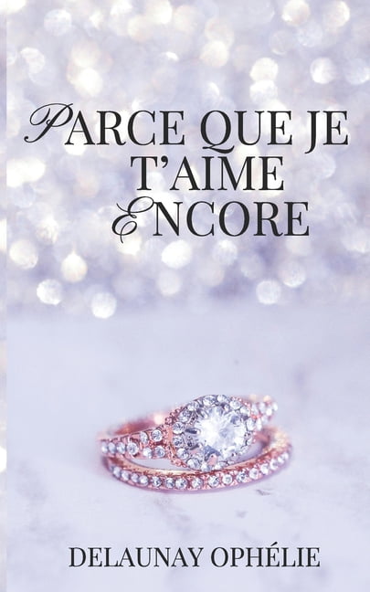 Parce Que Je t'Aime Encore, (Paperback)