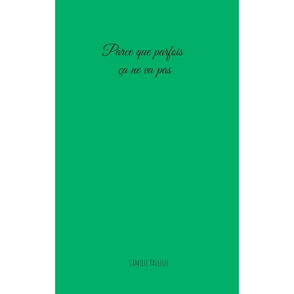 Parce que parfois a ne va pas, (Paperback)
