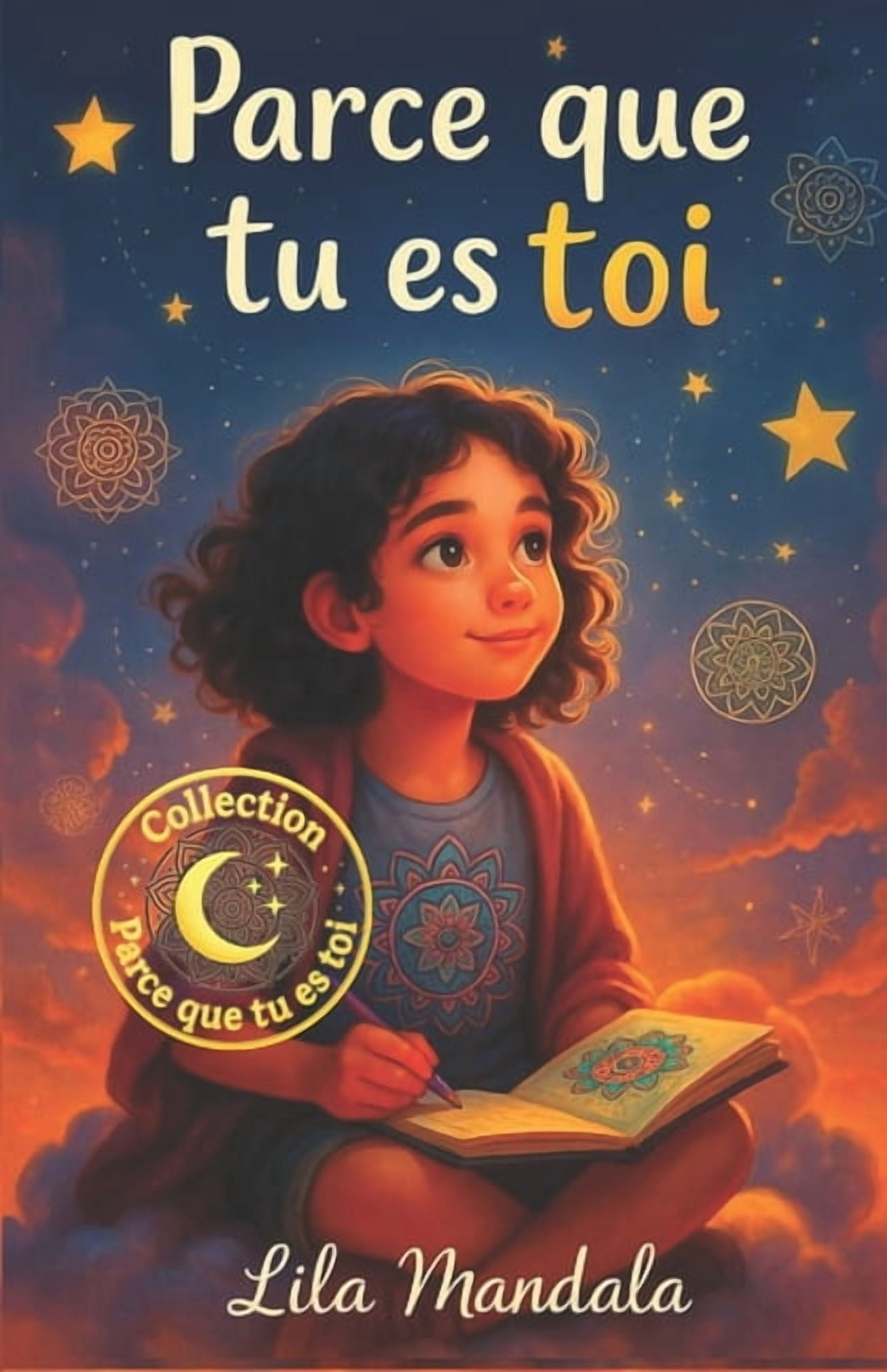 Parce que tu es toi: Petites histoires sur le courage, la confiance en soi et la force intÃ©rieure - pour les filles de 8, (Paperback)