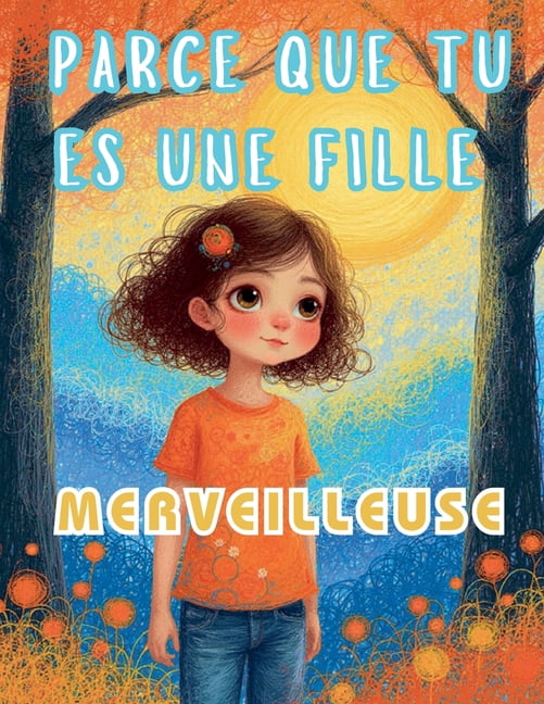 Parce que tu es une fille merveilleuse, (Paperback)