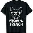 thumbnail image 1 of Pardon French Bulldog Dog Funny Frenchie Men Women Kids T-Shirt, 1 of 4
