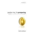 thumbnail image 1 of Pre-Owned Pardon Me, Im Prospering Paperback Kevin Gerald, 1 of 1
