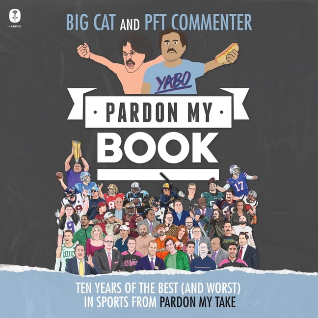 Pardon My Book: Ten Years of the Best (and Worst) in Sports from Pardon My Take, (Audiobook)