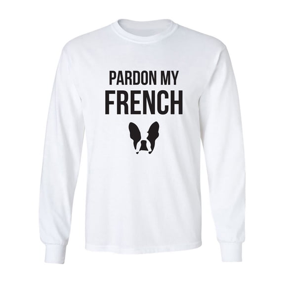 Pardon My French (Bulldog) Adult Long Sleeve T-shirt