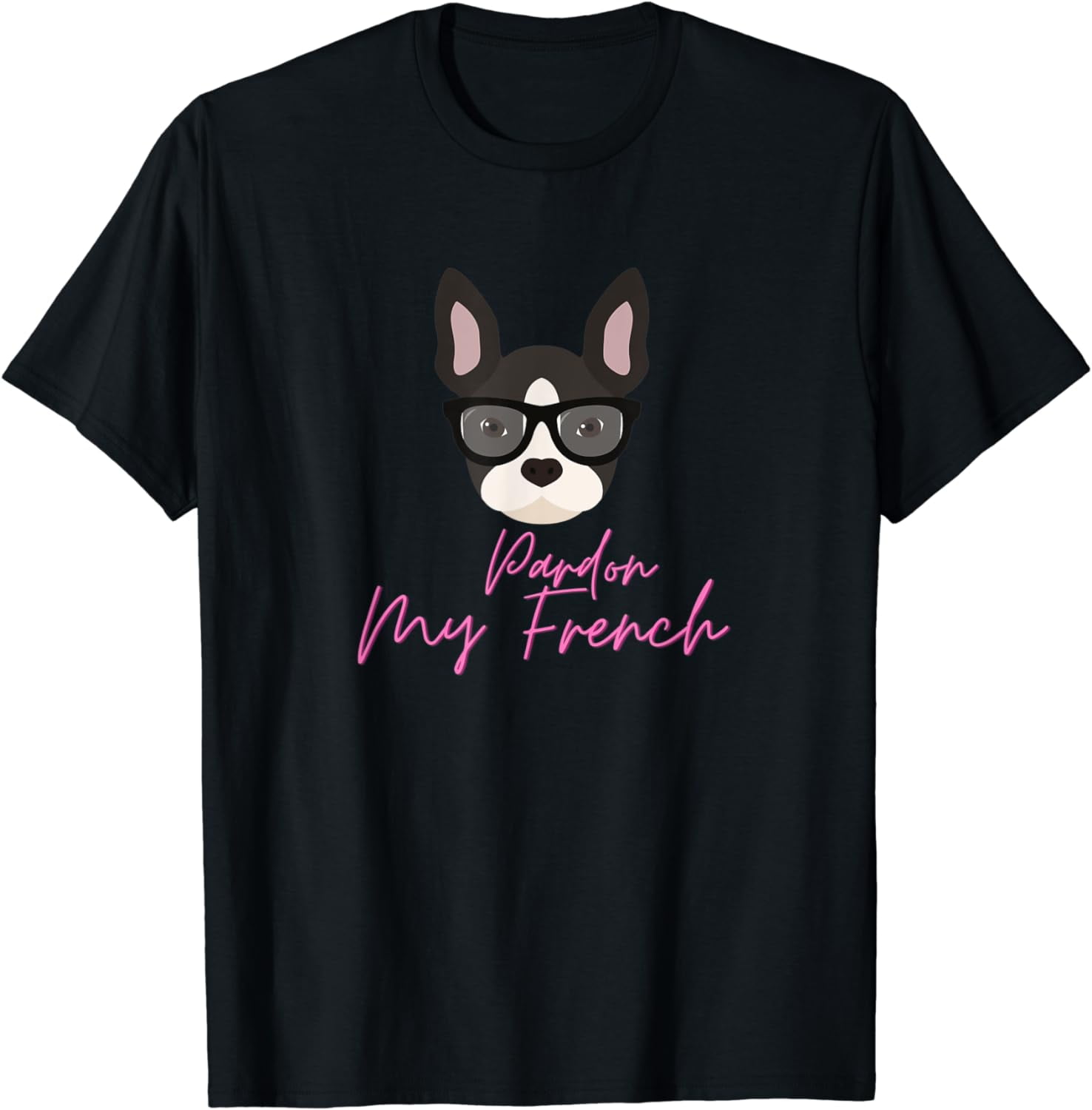 Pardon My French Funny Dog Gift Frenchie Bulldog Glasses T-Shirt ...