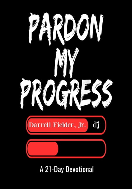 Pardon My Progress: A 21-Day Devotional, (Hardcover)