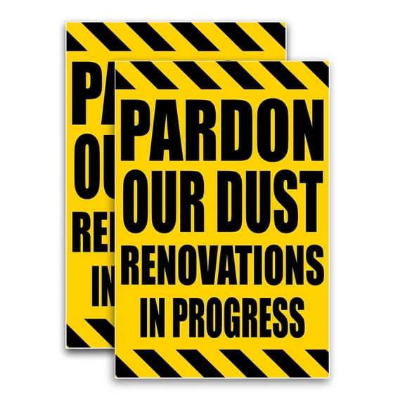 Pardon Our Dust Renovations In Progress (24" X 36") Vinyl Decal Only (Pack of 2) |Sign|Sticker|Poster