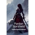 thumbnail image 1 of Pardon Starshield Pardon Starshield, Book 1, (Paperback), 1 of 1