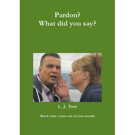 Pardon? What did you say?, (Paperback)